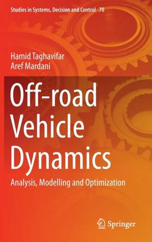 Off-road Vehicle Dynamics: Analysis, Modelling and Optimization de Hamid Taghavifar