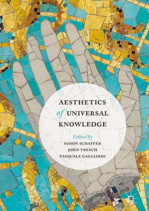 Aesthetics of Universal Knowledge de Simon Schaffer