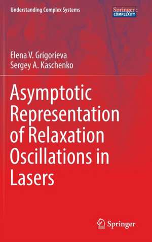 Asymptotic Representation of Relaxation Oscillations in Lasers de Elena V. Grigorieva