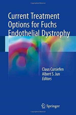 Current Treatment Options for Fuchs Endothelial Dystrophy de Claus Cursiefen