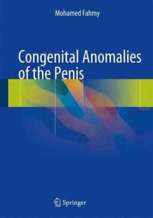 Congenital Anomalies of the Penis de Mohamed Fahmy