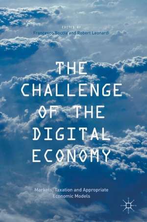 The Challenge of the Digital Economy: Markets, Taxation and Appropriate Economic Models de Francesco Boccia