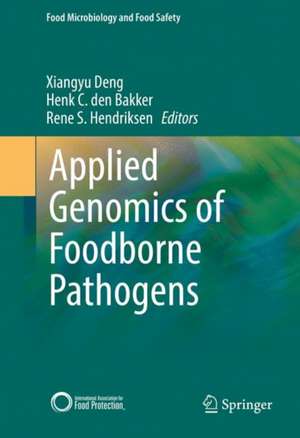 Applied Genomics of Foodborne Pathogens de Xiangyu Deng