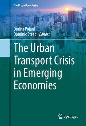 The Urban Transport Crisis in Emerging Economies de Dorina Pojani