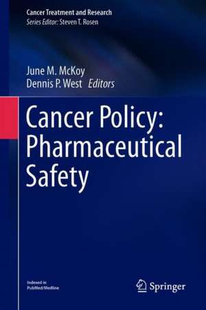 Cancer Policy: Pharmaceutical Safety de June M. McKoy