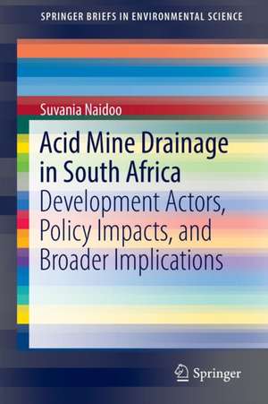 Acid Mine Drainage in South Africa: Development Actors, Policy Impacts, and Broader Implications de Suvania Naidoo