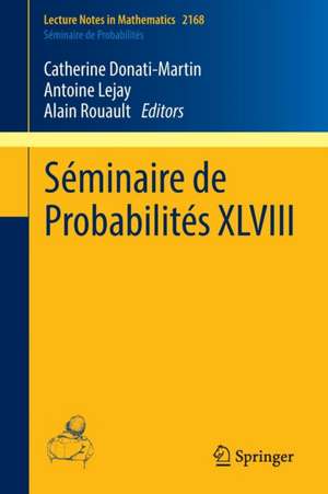 Séminaire de Probabilités XLVIII de Catherine Donati-Martin