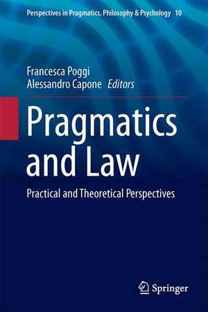 Pragmatics and Law: Practical and Theoretical Perspectives de Francesca Poggi