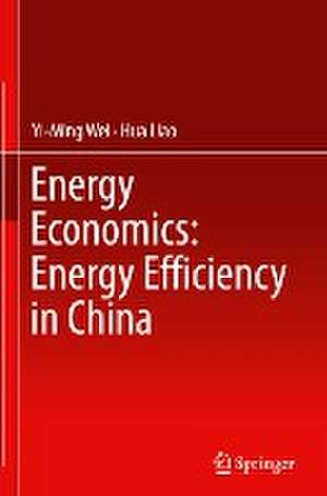 Energy Economics: Energy Efficiency in China de Yiming Wei