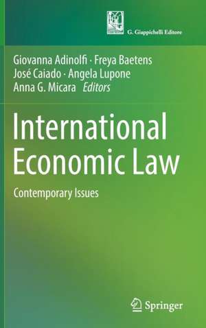 International Economic Law: Contemporary Issues de Giovanna Adinolfi