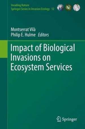 Impact of Biological Invasions on Ecosystem Services de Montserrat Vilà