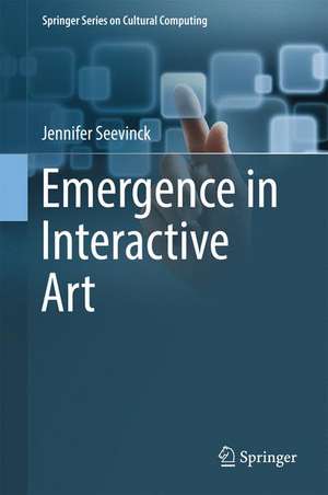 Emergence in Interactive Art de Jennifer Seevinck