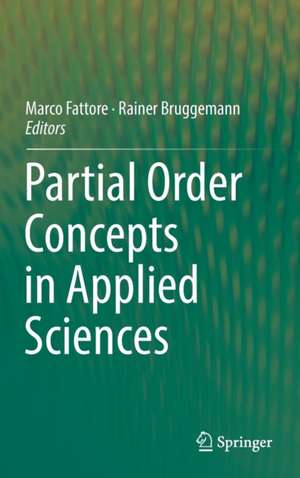 Partial Order Concepts in Applied Sciences de Marco Fattore