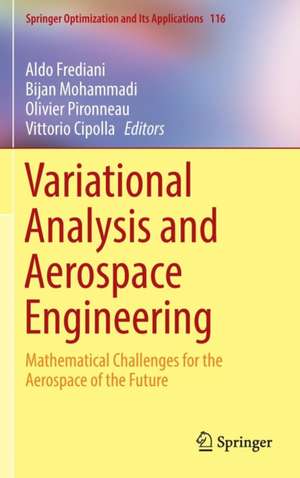 Variational Analysis and Aerospace Engineering: Mathematical Challenges for the Aerospace of the Future de Aldo Frediani