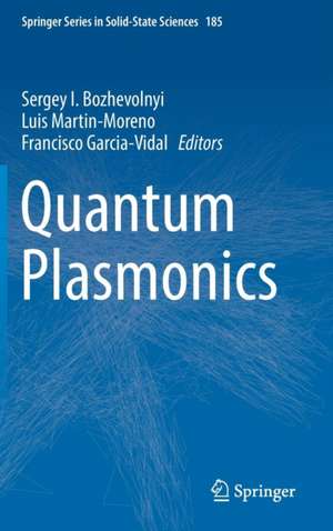 Quantum Plasmonics de Sergey I. Bozhevolnyi