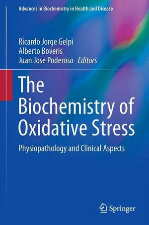 Biochemistry of Oxidative Stress: Physiopathology and Clinical Aspects de Ricardo Jorge Gelpi