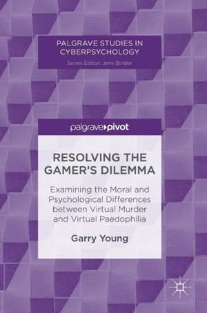 Resolving the Gamer’s Dilemma: Examining the Moral and Psychological Differences between Virtual Murder and Virtual Paedophilia de Garry Young