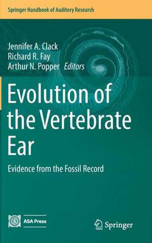 Evolution of the Vertebrate Ear: Evidence from the Fossil Record de Jennifer A. Clack