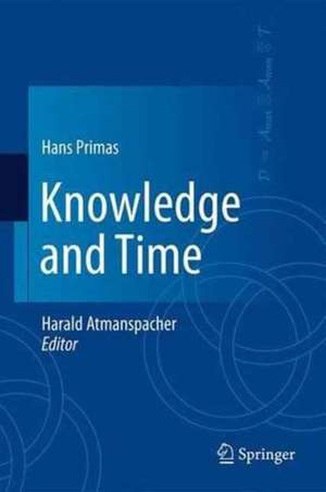 Knowledge and Time de Harald Atmanspacher