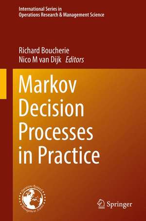 Markov Decision Processes in Practice de Richard J. Boucherie