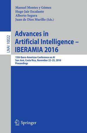 Advances in Artificial Intelligence - IBERAMIA 2016: 15th Ibero-American Conference on AI, San José, Costa Rica, November 23-25, 2016, Proceedings de Manuel Montes y Gómez