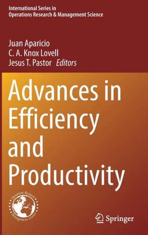 Advances in Efficiency and Productivity de Juan Aparicio