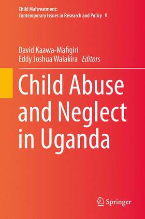 Child Abuse and Neglect in Uganda de David Kaawa-Mafigiri