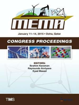 Proceedings of the TMS Middle East - Mediterranean Materials Congress on Energy and Infrastructure Systems (MEMA 2015) de Ibrahim Karaman