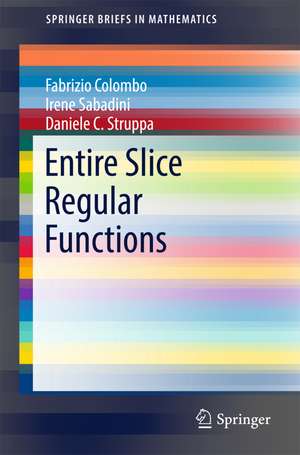 Entire Slice Regular Functions de Fabrizio Colombo