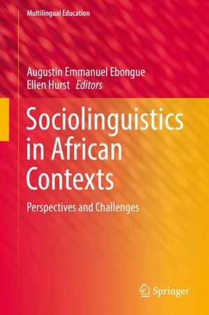 Sociolinguistics in African Contexts: Perspectives and Challenges de Augustin Emmanuel Ebongue