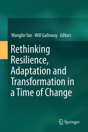 Rethinking Resilience, Adaptation and Transformation in a Time of Change de Wanglin Yan