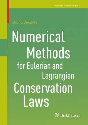 Numerical Methods for Eulerian and Lagrangian Conservation Laws de Bruno Després