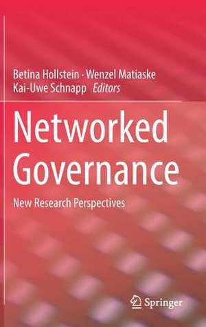 Networked Governance: New Research Perspectives de Betina Hollstein