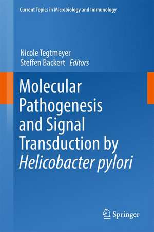 Molecular Pathogenesis and Signal Transduction by Helicobacter pylori de Nicole Tegtmeyer