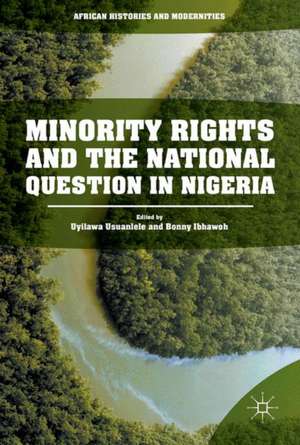 Minority Rights and the National Question in Nigeria de Uyilawa Usuanlele