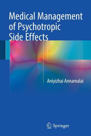 Medical Management of Psychotropic Side Effects de Aniyizhai Annamalai