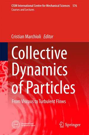 Collective Dynamics of Particles: From Viscous to Turbulent Flows de Cristian Marchioli