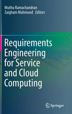 Requirements Engineering for Service and Cloud Computing de Muthu Ramachandran