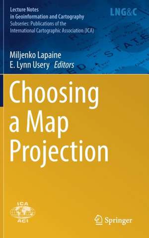 Choosing a Map Projection de Miljenko Lapaine