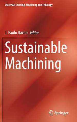 Sustainable Machining de J. Paulo Davim