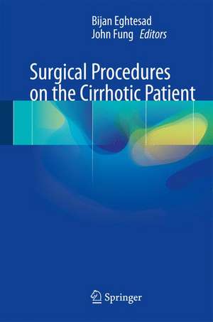 Surgical Procedures on the Cirrhotic Patient de Bijan Eghtesad