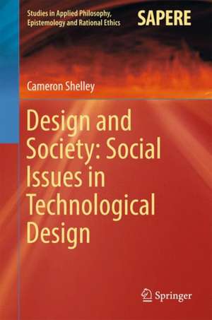 Design and Society: Social Issues in Technological Design de Cameron Shelley