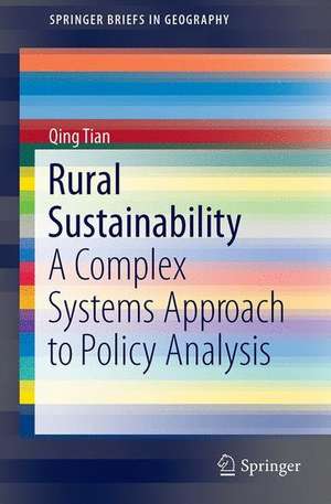 Rural Sustainability: A Complex Systems Approach to Policy Analysis de Qing Tian