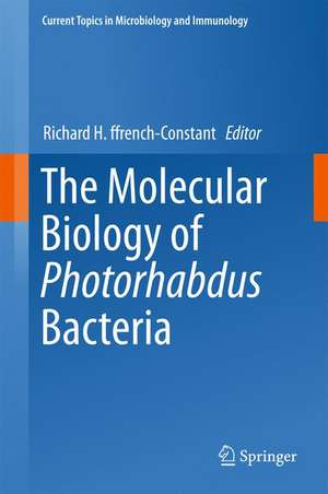 The Molecular Biology of Photorhabdus Bacteria de Richard H. ffrench-Constant