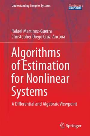 Algorithms of Estimation for Nonlinear Systems: A Differential and Algebraic Viewpoint de Rafael Martínez-Guerra