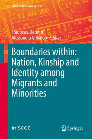 Boundaries within: Nation, Kinship and Identity among Migrants and Minorities de Francesca Decimo