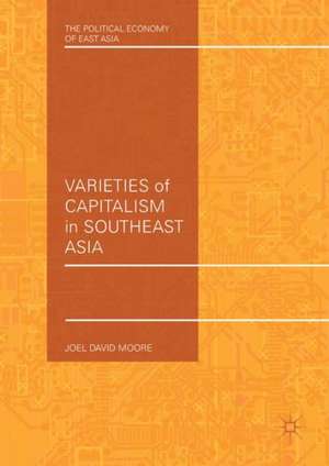 Varieties of Capitalism in Southeast Asia de Joel David Moore