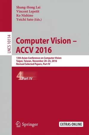 Computer Vision – ACCV 2016: 13th Asian Conference on Computer Vision, Taipei, Taiwan, November 20-24, 2016, Revised Selected Papers, Part IV de Shang-Hong Lai