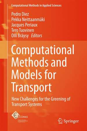 Computational Methods and Models for Transport: New Challenges for the Greening of Transport Systems de Pedro Diez