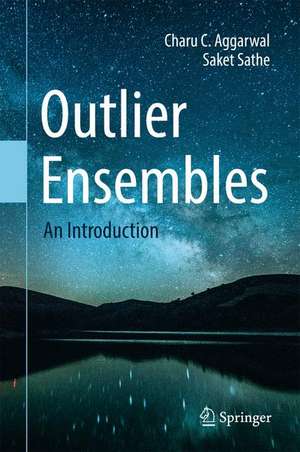 Outlier Ensembles: An Introduction de Charu C. Aggarwal